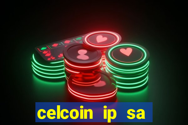 celcoin ip sa plataforma de jogos